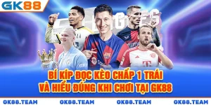 bi-kip-doc-keo-chap-1-trai-va-hieu-dung-khi-choi-tai-gk88