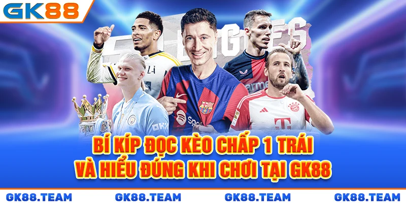 bi-kip-doc-keo-chap-1-trai-va-hieu-dung-khi-choi-tai-gk88