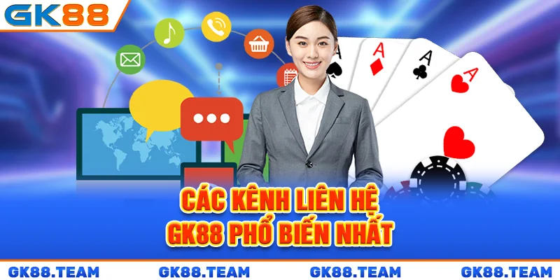 cac-kenh-lien-he-gk88-pho-bien-nhat