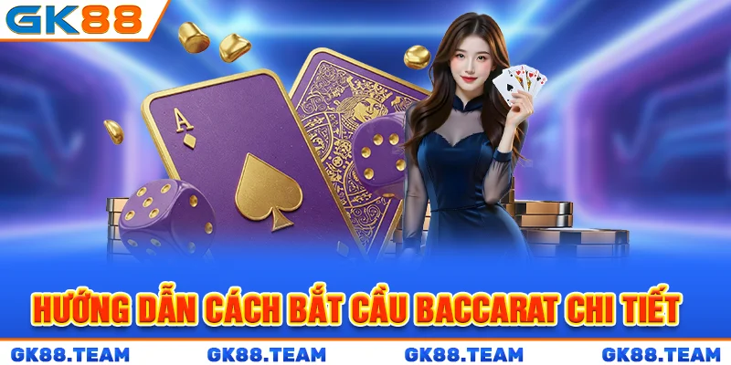 huong-dan-cach-bat-cau-baccarat-chi-tiet