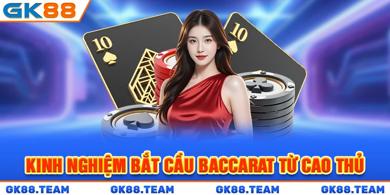 kinh-nghiem-bat-cau-baccarat-tu-cao-thu