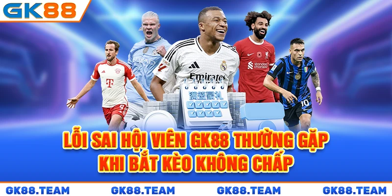 loi-sai-hoi-vien-gk88-thuong-gap-khi-bat-keo-khong-chap