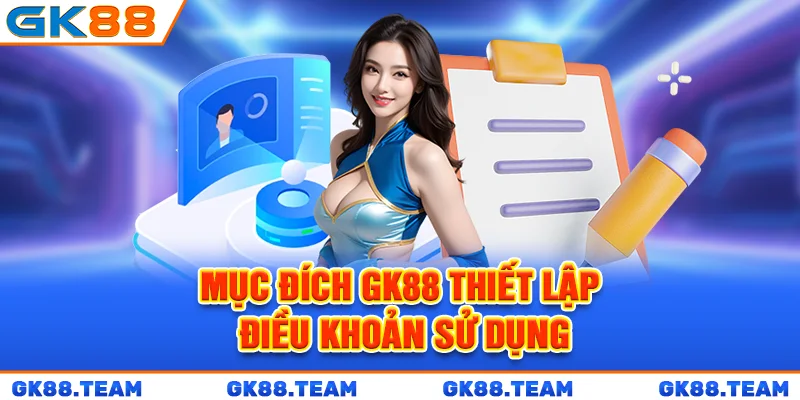 muc-dich-gk88-thiet-lap-dieu-khoan-su-dung
