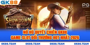 no-hu-quyet-chien-gk88-game-slot-doi-thuong-hot-nhat-2026