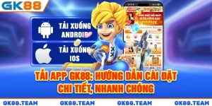 tai-app-gk88-huong-dan-cai-dat-chi-tiet-nhanh-chong