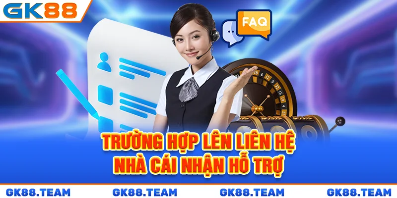 truong-hop-len-lien-he-nha-cai-nhan-ho-tro